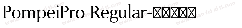 PompeiPro Regular字体转换